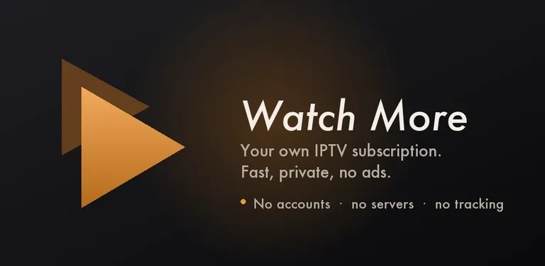 Watch More app logo with the tagline: your own IPTV subscription, fast, private, no ads.